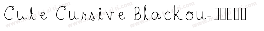 Cute Cursive Blackou字体转换